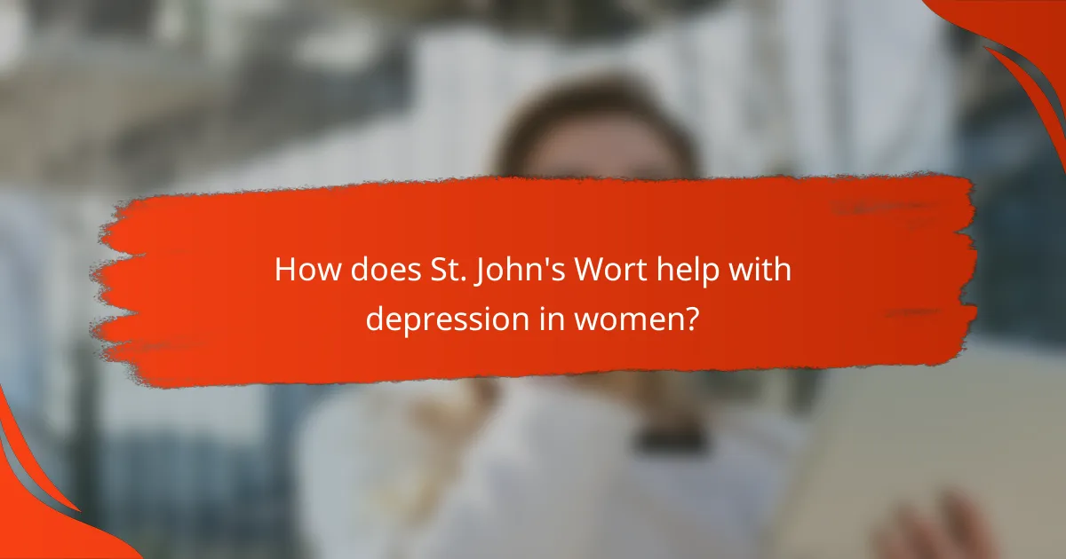 How does St. John's Wort help with depression in women?