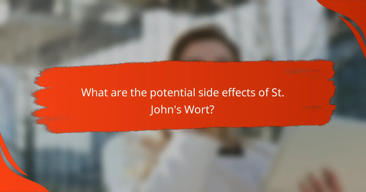 What are the potential side effects of St. John's Wort?