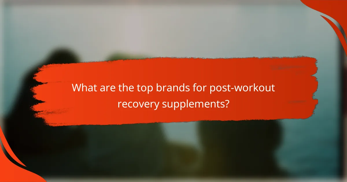 What are the top brands for post-workout recovery supplements?